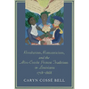 Revolution, Romanticism, and the Afro-Creole Protest Tradition in Louisiana, 1718-1868 - Paperback
