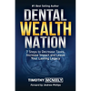 Dental Wealth Nation: 7 Steps to Decrees Taxes, Increase Impact, and Leave Your Lasting Legacy - Paperback