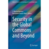 Security in the Global Commons and Beyond - Hardcover
