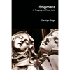Stigmata: A Tragedy in Three Acts - Paperback