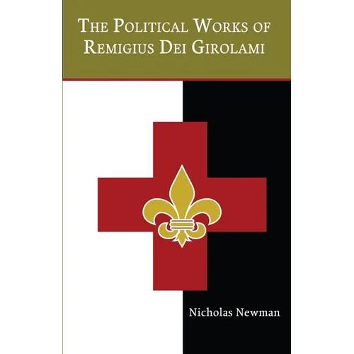 The Political Works of Remigius Dei Girolami - Paperback