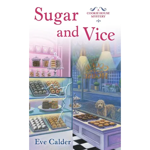 Sugar and Vice: A Cookie House Mystery - Mass Market Paperbound