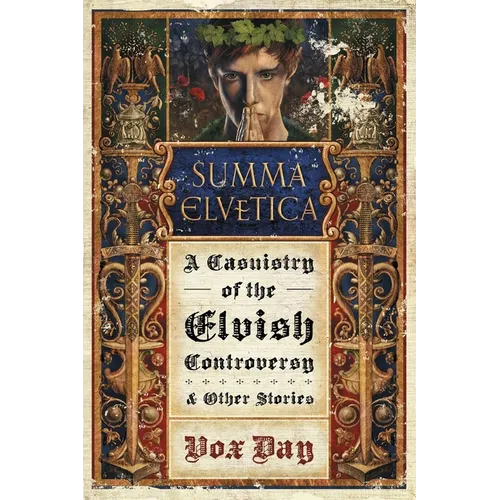 Summa Elvetica: A Casuistry of the Elvish Controversy - Paperback