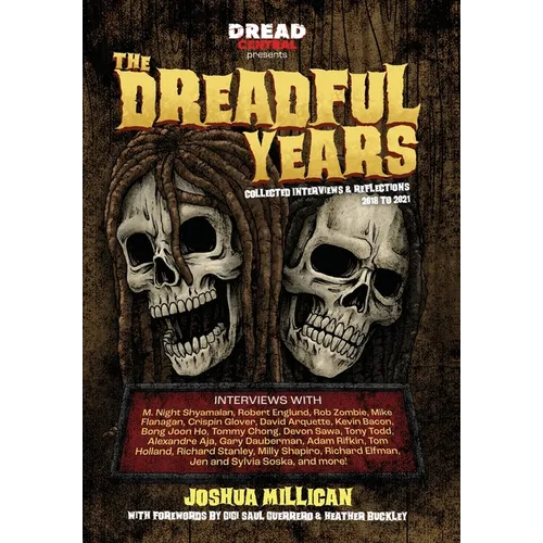 The Dreadful Years: Collected Interviews & Reflections - 2018 to 2021 - Hardcover