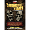 The Dreadful Years: Collected Interviews & Reflections - 2018 to 2021 - Hardcover