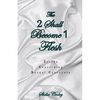 The 2 Shall Become 1 Flesh - Paperback