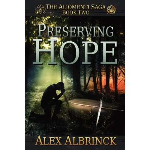Preserving Hope (The Aliomenti Saga - Book 2) - Paperback