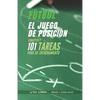 Fútbol. El juego de posición: Concepto y 101 tareas para su entrenamiento - Paperback