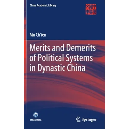 Merits and Demerits of Political Systems in Dynastic China - Hardcover