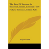 The Law Of Success In Sixteen Lessons, Lessons 14-16: Failure, Tolerance, Golden Rule - Paperback