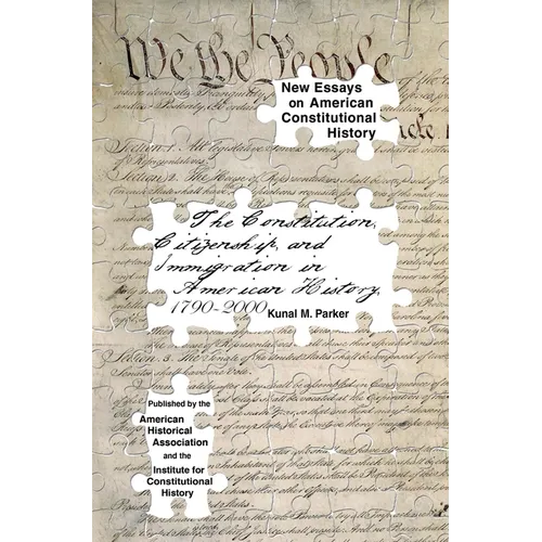 The Constitution, Citizenship, and Immigration in American History, 1790 to 2000 - Paperback