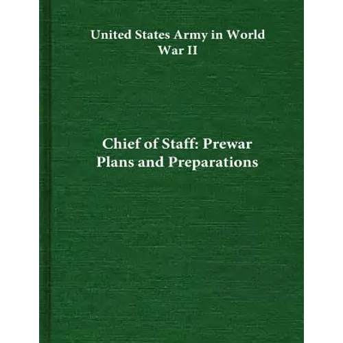 Chief of Staff: Prewar Plans and Preparations - Paperback