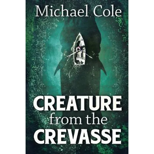 Creature From The Crevasse - Paperback
