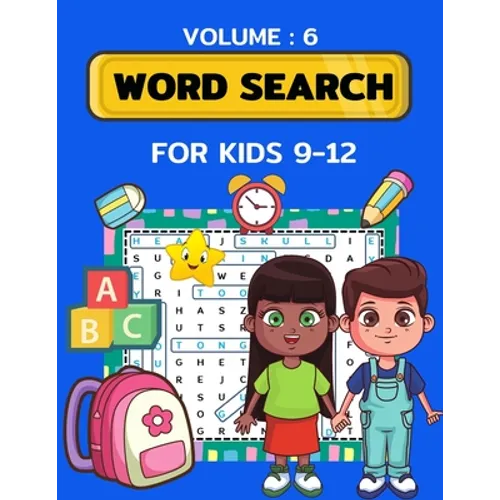 Word Search for Kids Ages 9-12 volume 6: 100 Word Search Puzzles - Paperback