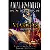Analizando Notas en el Libro de Marcos: Encontrando Paz en Tiempos Difíciles - Paperback