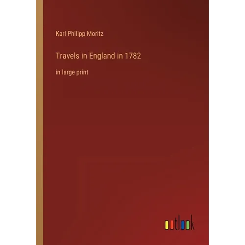 Travels in England in 1782: in large print - Paperback