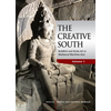 The Creative South: Buddhist and Hindu Art in Mediaeval Maritime Asia, Volume 1 - Paperback