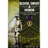 Blood, Sweat and Honor: Memoirs of a "Walking Dead Marine" in Vietnam - Paperback