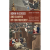 Born in Crisis and Shaped by Controversy, Volume 2: The Relevant History of Methodism: Shaped by Controversy - Paperback