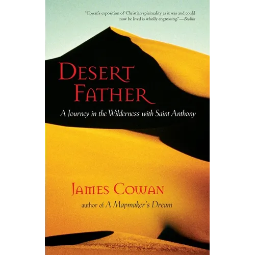 Desert Father: A Journey in the Wilderness with Saint Anthony - Paperback