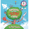 Tomorrow Is Near But Today Is Here: (Childrens books about Anxiety/ADHD/Stress Relief/Mindfulness, Picture Books, Preschool Books, Ages 3 5, Baby Book - Hardcover