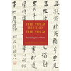 The Poem Behind the Poem: Translating Asian Poetry - Paperback