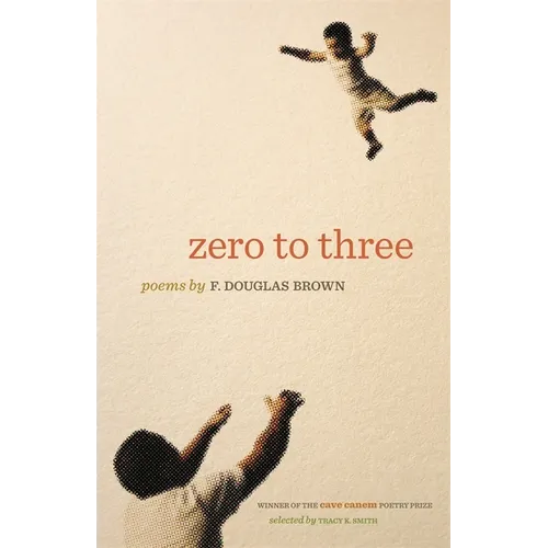 Zero to Three: Poems - Paperback