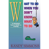 What to Do When You Don't Know What to Do - Paperback