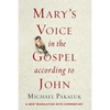 Mary's Voice in the Gospel According to John: A New Translation with Commentary - Hardcover