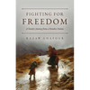 Fighting for Freedom: A Family's Journey from a Homeless Nation - Paperback