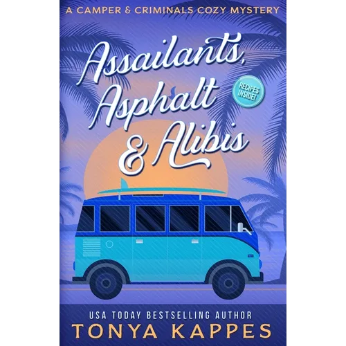 Assailants, Asphalt & Alibis: A Camper & Criminals Cozy Mystery Series Book 8 - Paperback
