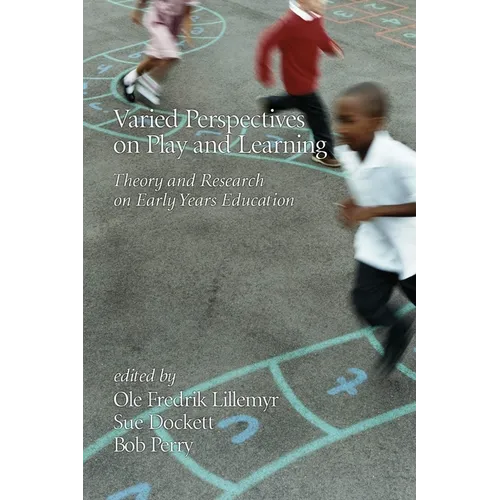 Varied Perspectives on Play and Learning: Theory and Research on Early Years Education - Paperback