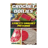Crochet Doilies: 5 Amazing Crochet Patterns - Paperback