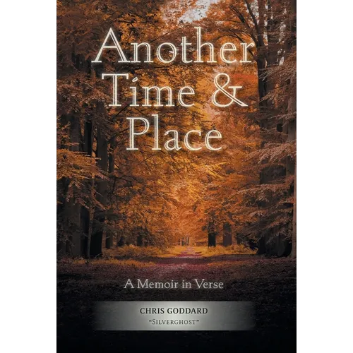 Another Time & Place: A Memoir in Verse - Hardcover