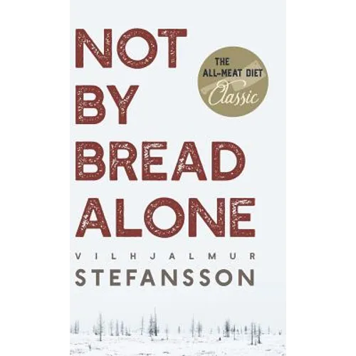 Not by Bread Alone - Hardcover