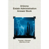 Arizona Estate Administration Answer Book - Paperback