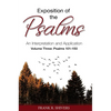 Exposition of the Psalms Volume Three: Psalms 101 - 150: An Interpretation and Application - Hardcover