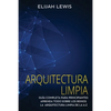 Arquitectura limpia: Guía Completa Para Principiantes Aprenda Todo Sobre Los Reinos La Arquitectura Limpia De La A-Z(Libro En Español/Spanish version) - Paperback