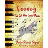 Tooney: The Cat Who Loved Music: The Cat Who Loved Music - Paperback
