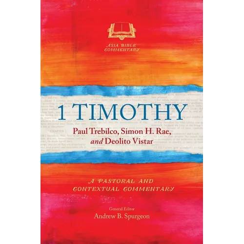 1 Timothy: A Pastoral and Contextual Commentary - Paperback
