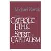 Catholic Ethic and the Spirit of Capitalism - Paperback