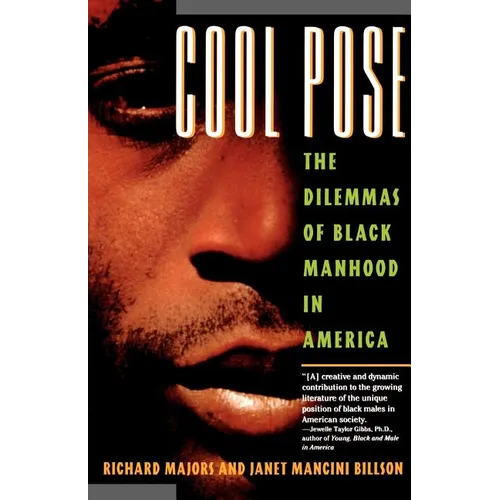 Cool Pose: The Dilemma of Black Manhood in America - Paperback