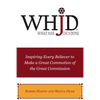 Whjd What Has Jesus Done: Inspiring Every Believer to Make a Great Commotion of the Great Commission - Paperback