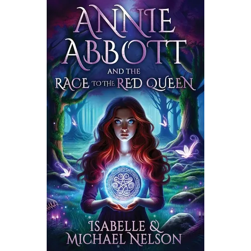 Annie Abbott and the Race to the Red Queen - Hardcover
