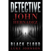 Detective John Hernadez: Black Cloud - Paperback