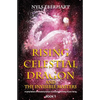 Rising Celestial Dragon and the Invisible Masters: A compilation of revealed practices to become the being of your being - Paperback