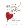 Snippets of Love: Thoughts to warm your heart and touch your soul - Hardcover