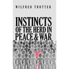 Instincts of the Herd in Peace and War - Hardcover