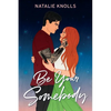 Be Your Somebody - Paperback