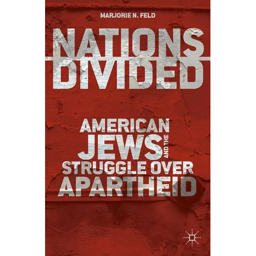 Nations Divided: American Jews and the Struggle Over Apartheid - Paperback